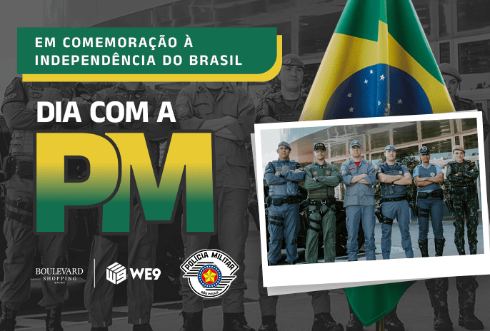 Dia com a PM | Em Comemoração a Independência do Brasil
